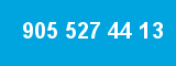 905 527 44 13